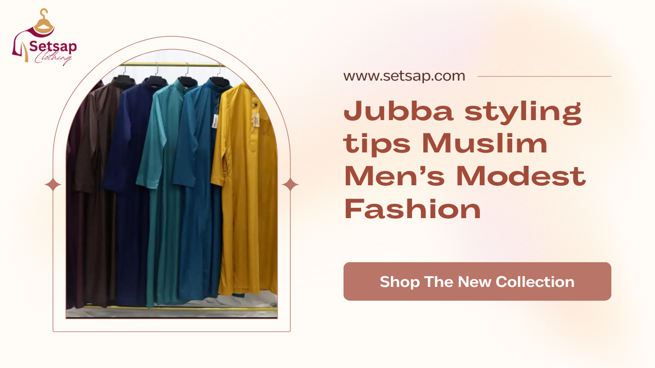 Jubba styling tips Muslim Men’s Modest Fashion